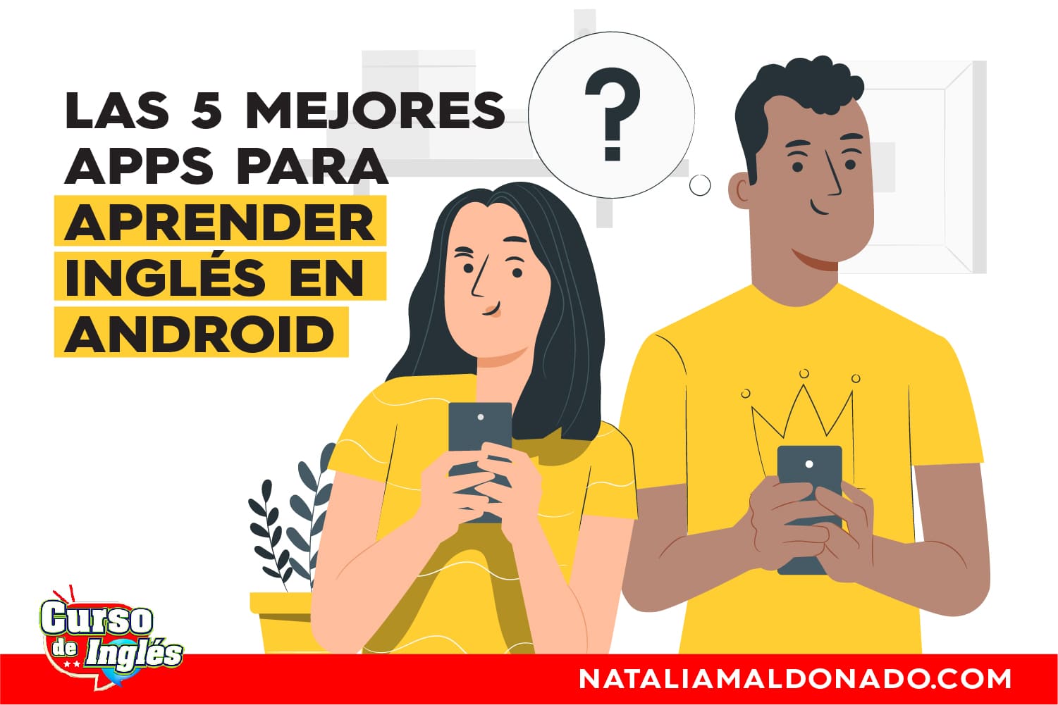 Las 5 Mejores Apps para aprender ingles en Android